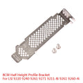 8CM Low Profile Bracket for LSI 9220 9240 9261 9271 9211-8i PCIe Card Bracket Babs one size
