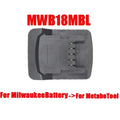 Milwaukee 18V to Metabo 18V Battery Adapter MWB18MBL Battery Adapter Converter Babs MWB18MBL China Mainland